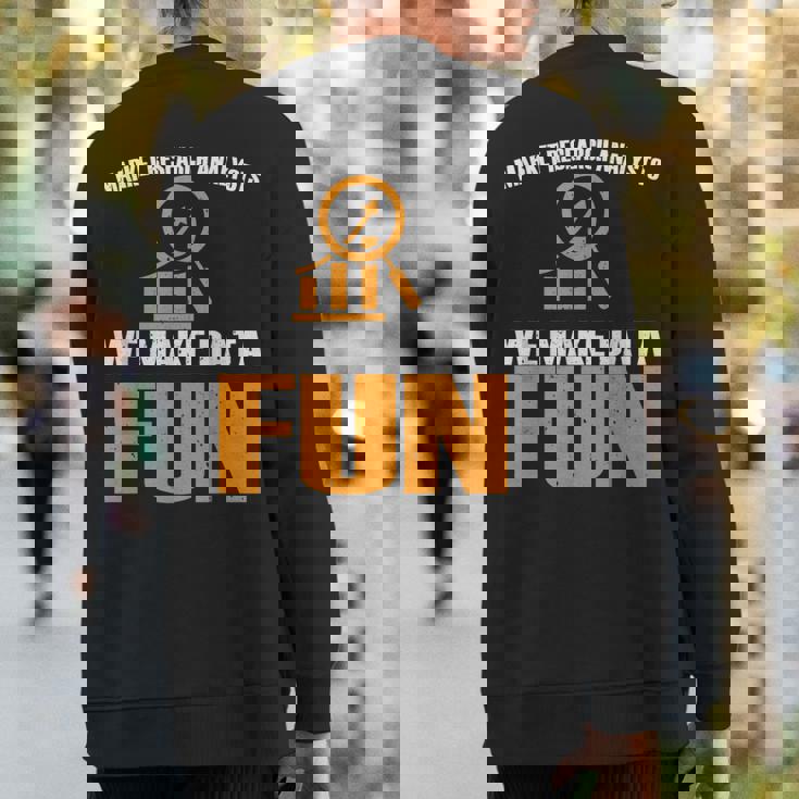 Market Research Analyst Quote Market Researcher Sweatshirt Back Print