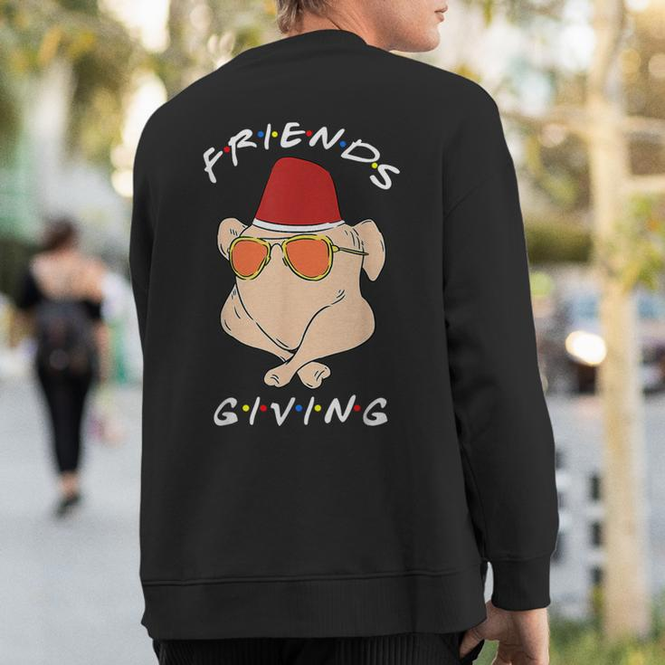 Thanksgiving Friendsgiving Turkey S Sweatshirt Back Print