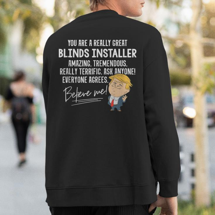 Trump 2020 Really Great Blinds Installer Sweatshirt Back Print