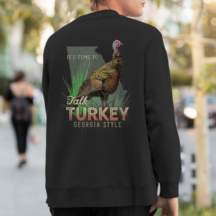 Georgia Turkey Hunting Time To Talk Turkey Sweatshirt Back Print