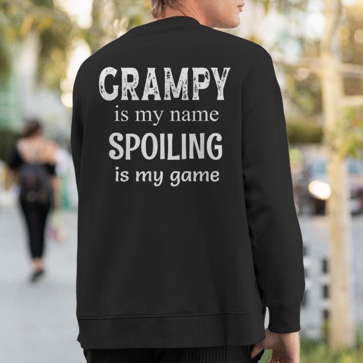 Grampy Is My Name Spoiling Is My Game Grandfather Grandpa Sweatshirt Back Print