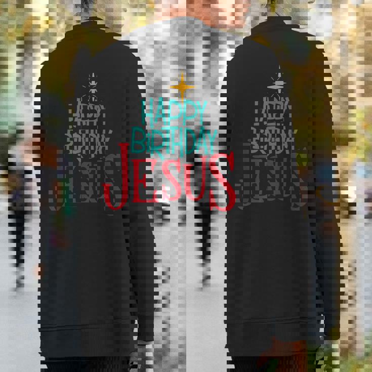 Happy Birthday Jesus Merry Christmas Holiday Xmas Sweatshirt Back Print