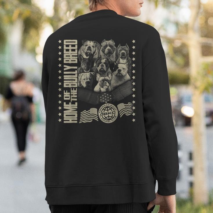 Home Of The Bully Breed Abkc American Bully Kennel Club Sweatshirt Back Print