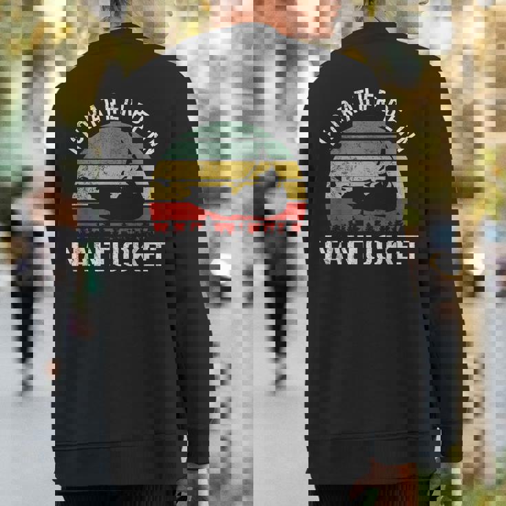 I'd Rather Be In Nantucket Massachusetts Nantucket Sweatshirt Back Print