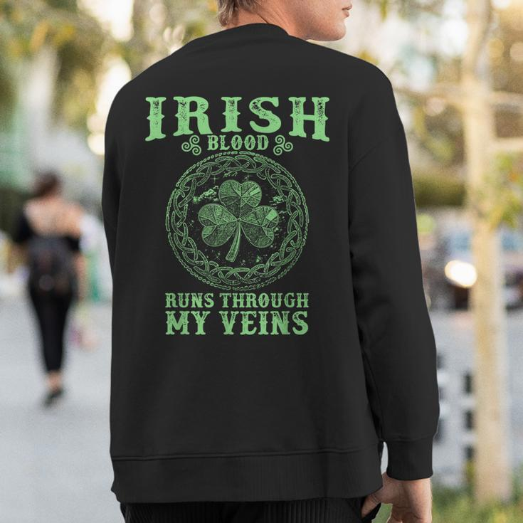 Irish Blood Runs Through My Veins And St Patrick´S Day Sweatshirt Back Print