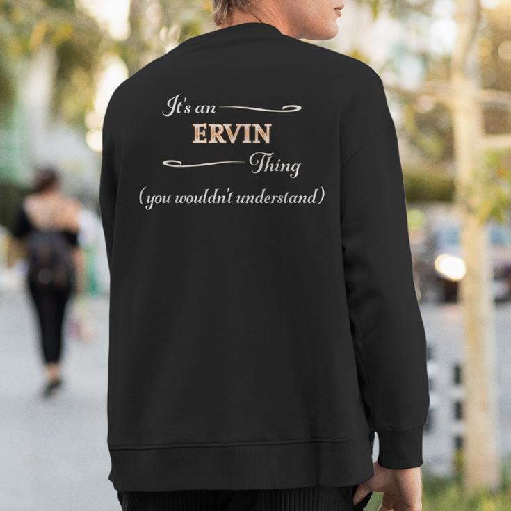 It's An Ervin Thing You Wouldn't Understand Name Sweatshirt Back Print