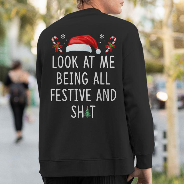 Look At Me Being All Festive And Shit Christmas Tree Sweatshirt Back Print