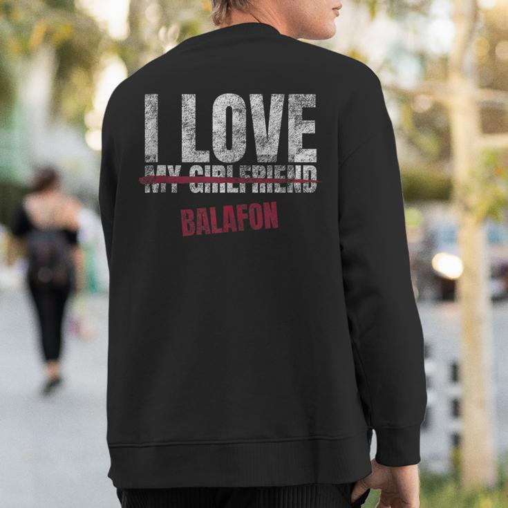 I Love Balafon Musical Instrument Music Musical Sweatshirt Back Print