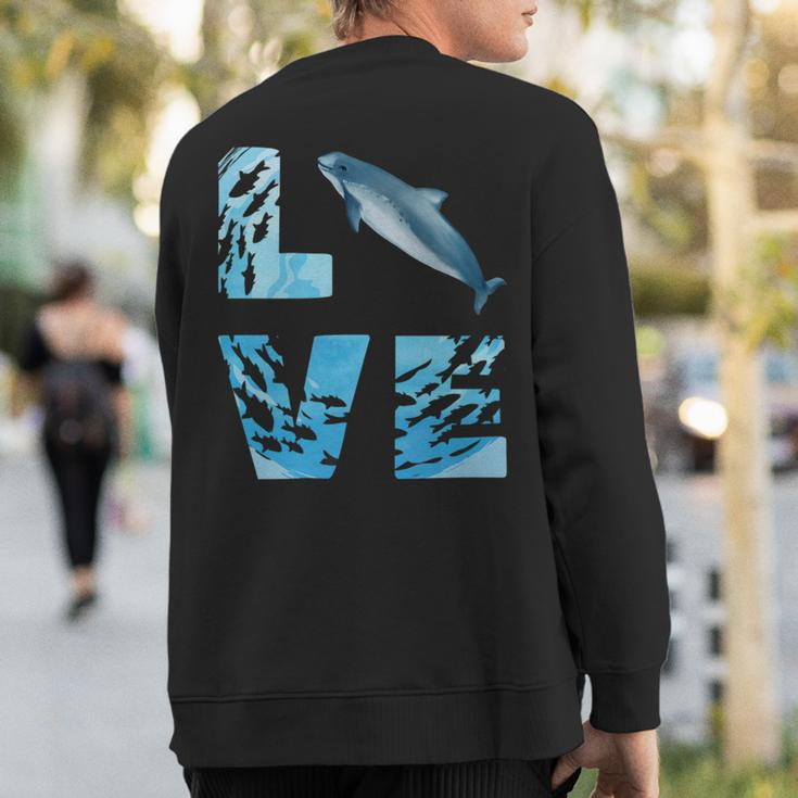 Love Harbor Porpoise Whale Sea Animals Marine Mammal Whales Sweatshirt Back Print