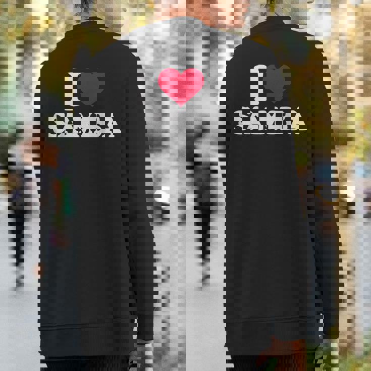 I Love Samba Sweatshirt Back Print