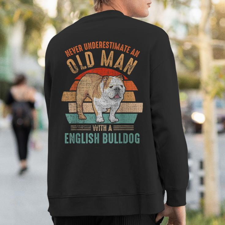 Mb Never Underestimate An Old Man With English Bulldog Sweatshirt Back Print