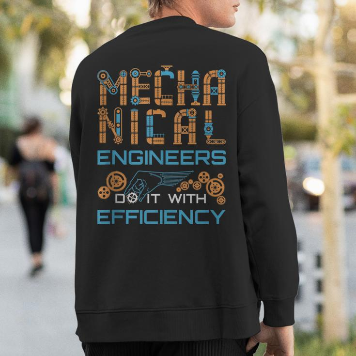 Mechanical Engineer Engineering Efficiency Quote Sweatshirt Back Print