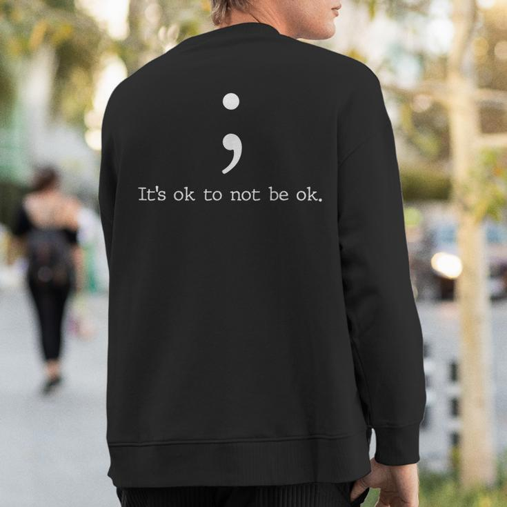 Mental Health Awareness Semicolon Quote Sweatshirt Back Print