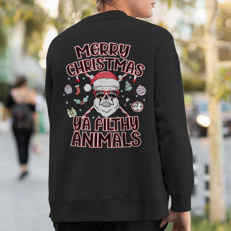 Merry Christmas Ya Filthy Animals Christmas Xmas Party Sweatshirt Back Print