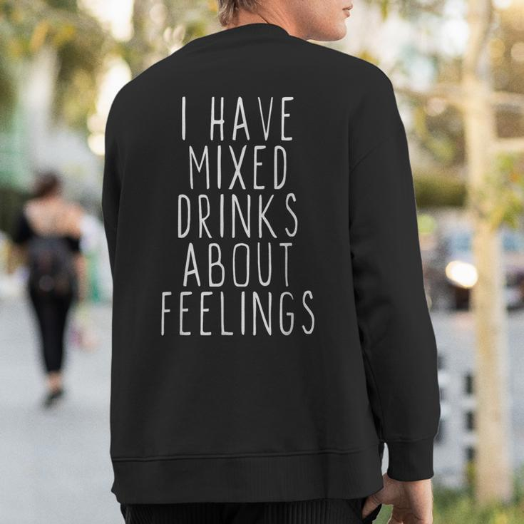 I Have Mixed Drinks About Feelings Cool Christmas Sweatshirt Back Print