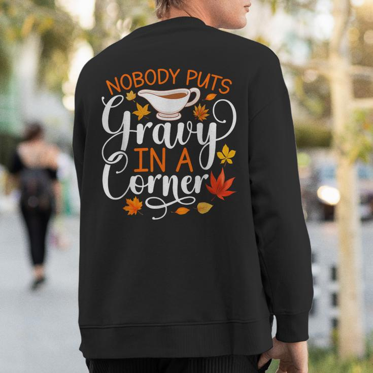 Nobody Puts Gravy In The Corner Thanksgiving Sweatshirt Back Print