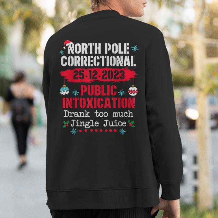 North Pole Public Intoxication Drank Too Much Jingle Juice Sweatshirt Back Print