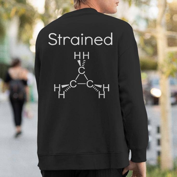 Organic ChemistryStrain Carbon Skeleton Molecule Sweatshirt Back Print