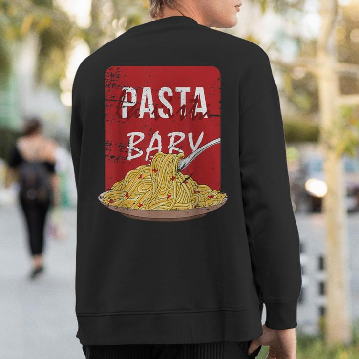 Pasta La Vista Baby Spaghetti Plate Sweatshirt Back Print