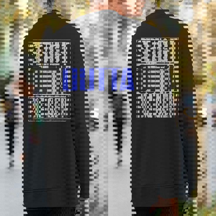 Police Officer Academy Graduation Straight Outta Sweatshirt Back Print