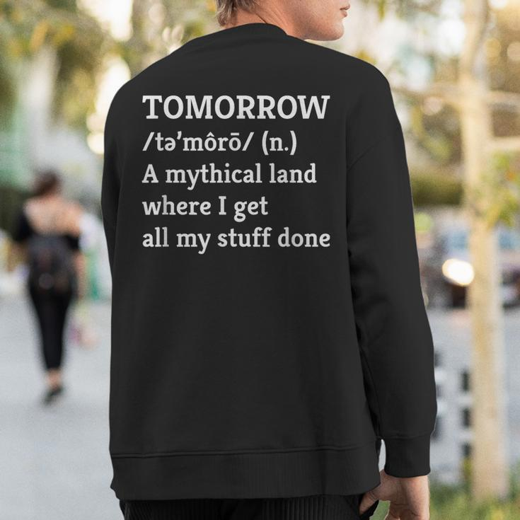 Procrastination Tomorrow Mythical Land Sweatshirt Back Print