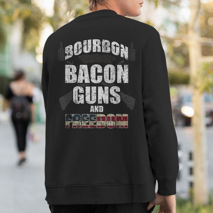 Proud Bourbon Bacon Guns Freedom Independence Day Sweatshirt Back Print