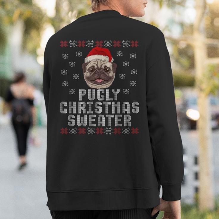 Pugly Christmas Sweater Party Ugly Pug Dog Santa Sweatshirt Back Print