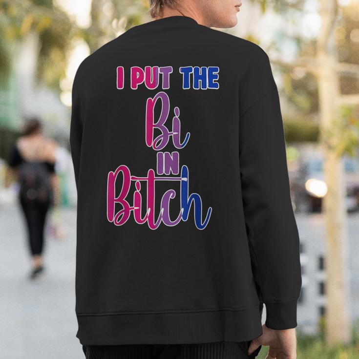 I Put The Bi In Bitch Bisexual Pride Flag Quote Sweatshirt Back Print