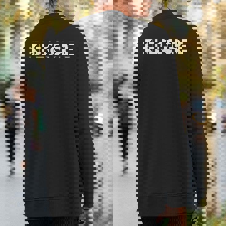 That Says Kilgore Simple City Sweatshirt Back Print