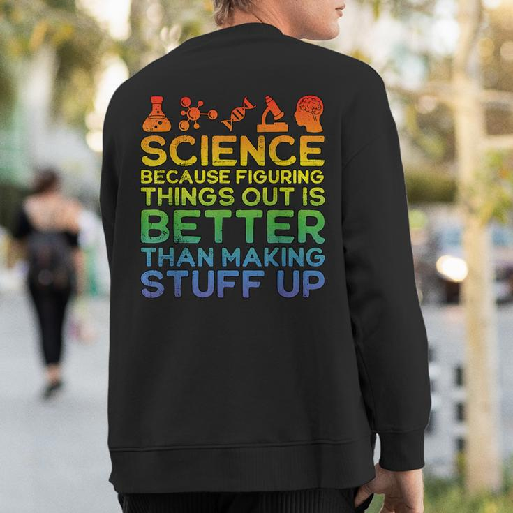 Science Lover Science Student Chemistry Science Sweatshirt Back Print