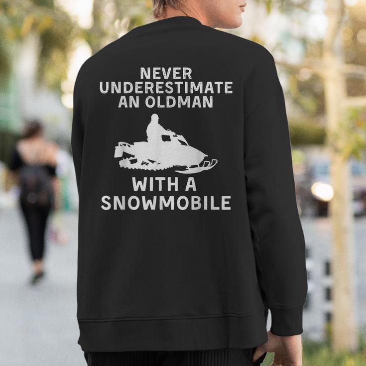 Snowmobile Never Underestimate An Old Man Winter Sports Sweatshirt Back Print