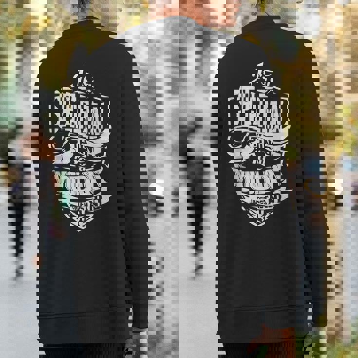 It Is A Spearman Thing Sweatshirt Back Print