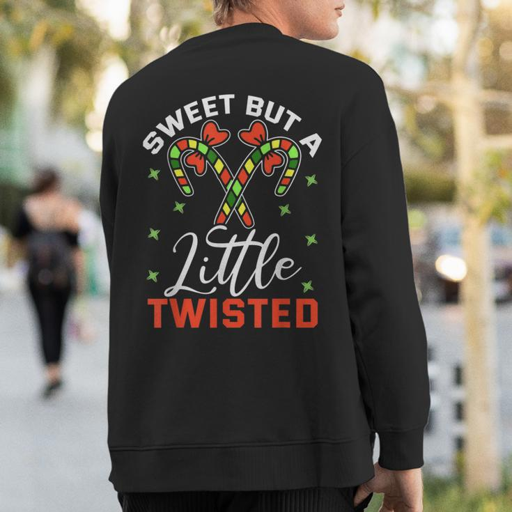 Sweet But A Little Twisted Christmas Sweatshirt Back Print