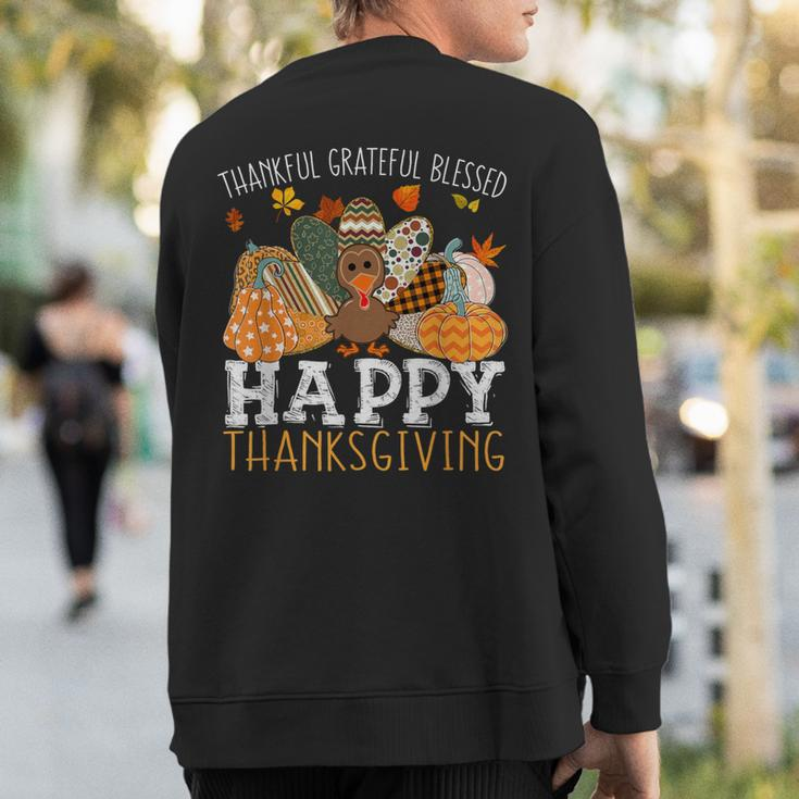 Thankful Grateful Blessed Happy Thanksgiving Turkey Pumpkin Sweatshirt Back Print