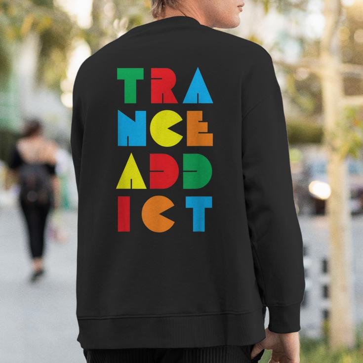 Trance Addict Music Sweatshirt Back Print