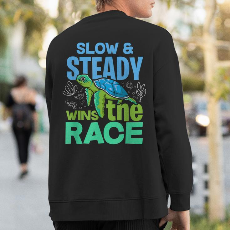 Turtle Lover Slow And Steady Wins The Race Sweatshirt Back Print