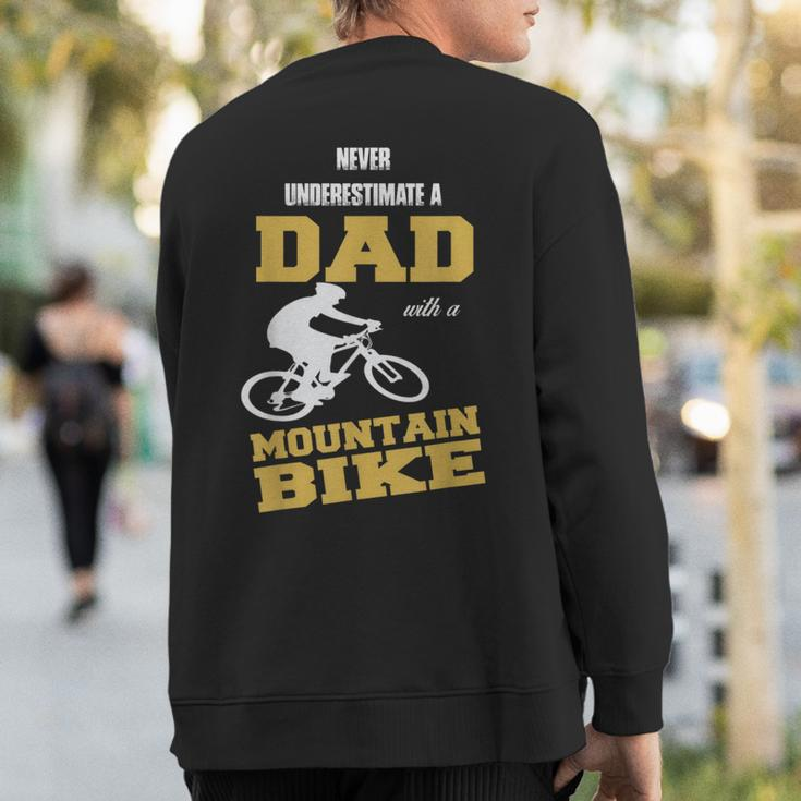 Never Underestimate A Dad With A Mountain BikeSweatshirt Back Print