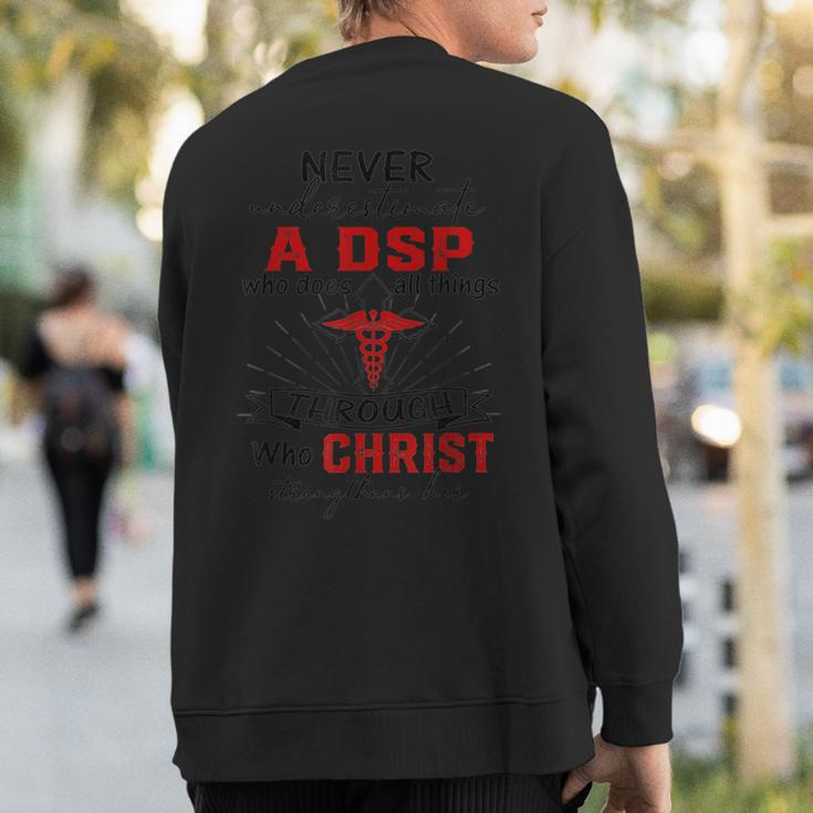 Never Underestimate A Dsp Who Does All Things God Team Sweatshirt Back Print