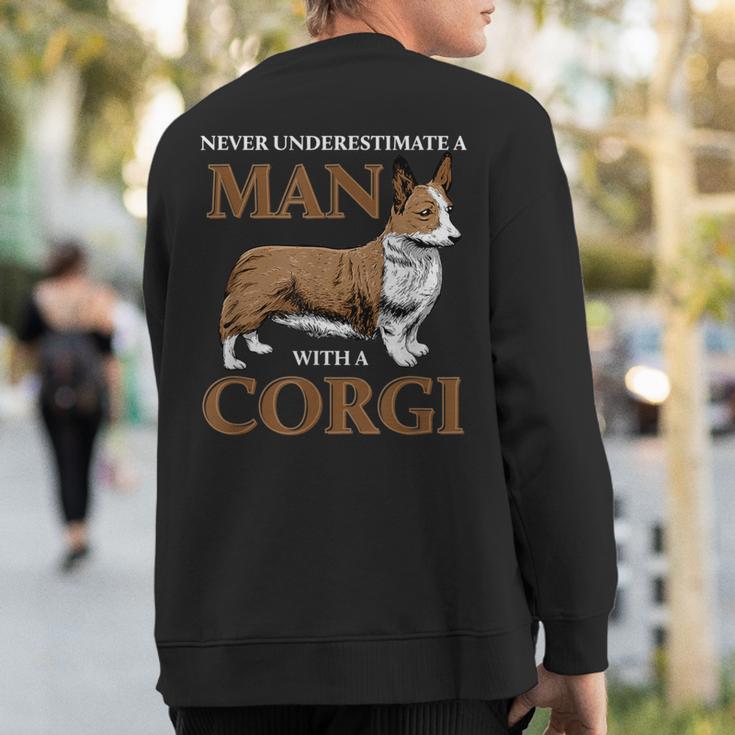 Never Underestimate A Man With A Corgi Dog Lover Sweatshirt Back Print