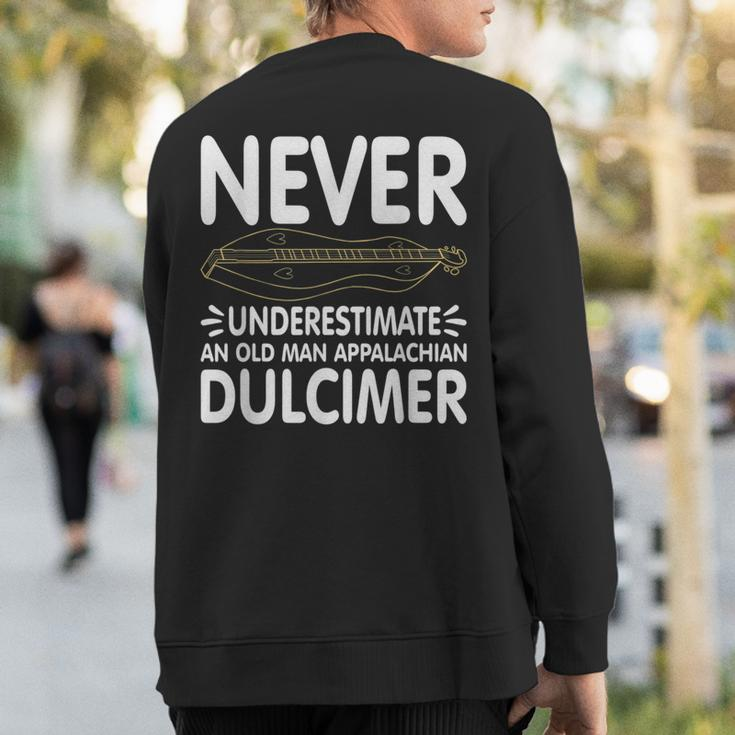Never Underestimate An Old Man Appalachian Dulcimer Sweatshirt Back Print