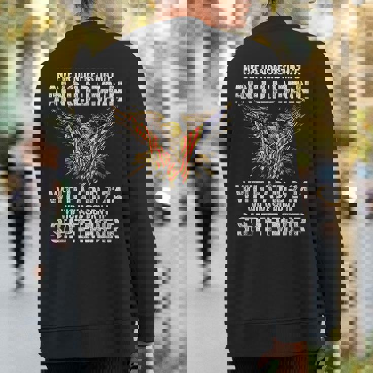 Never Underestimate An Old Man With A Dd-214 Born September Sweatshirt Back Print