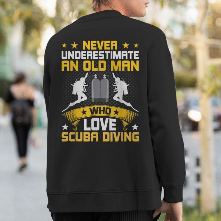 Never Underestimate Old Man Love Scuba Diving Sweatshirt Back Print