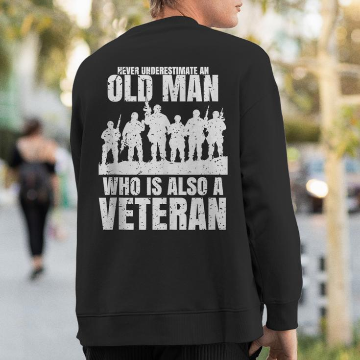 Never Underestimate An Old Man Who Is Also A Veteran Dad Sweatshirt Back Print