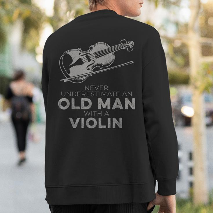 Never Underestimate An Old Man With A Violin Vintage Novelty Sweatshirt Back Print