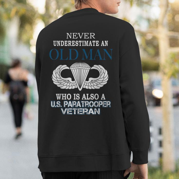 Never Underestimate Us Paratrooper Veteran Father's Day Xmas Sweatshirt Back Print