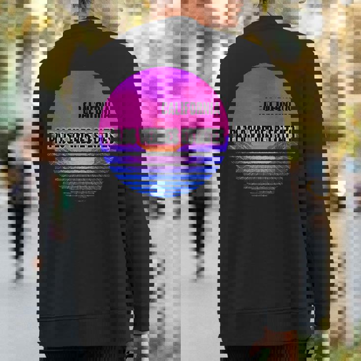 Vintage Palos Verdes Estates Vaporwave California Sweatshirt Back Print