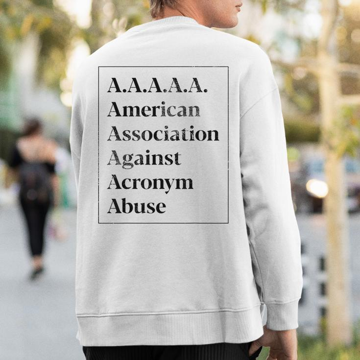 Aaaaa American Association Against Acronym Abuse Sweatshirt Back Print