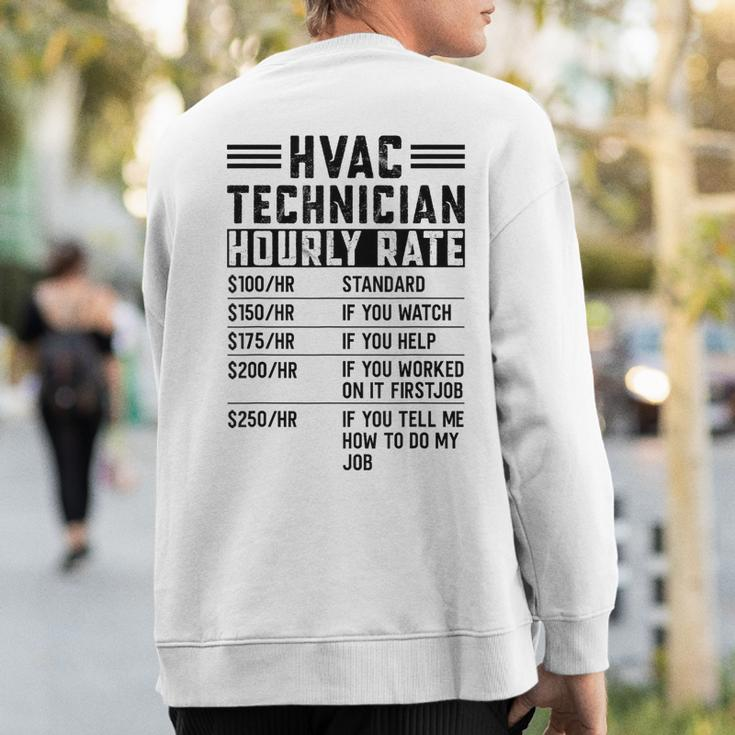 Hvac Technician Hourly Rate Hvac Mechanic Labor Rates Sweatshirt Back Print