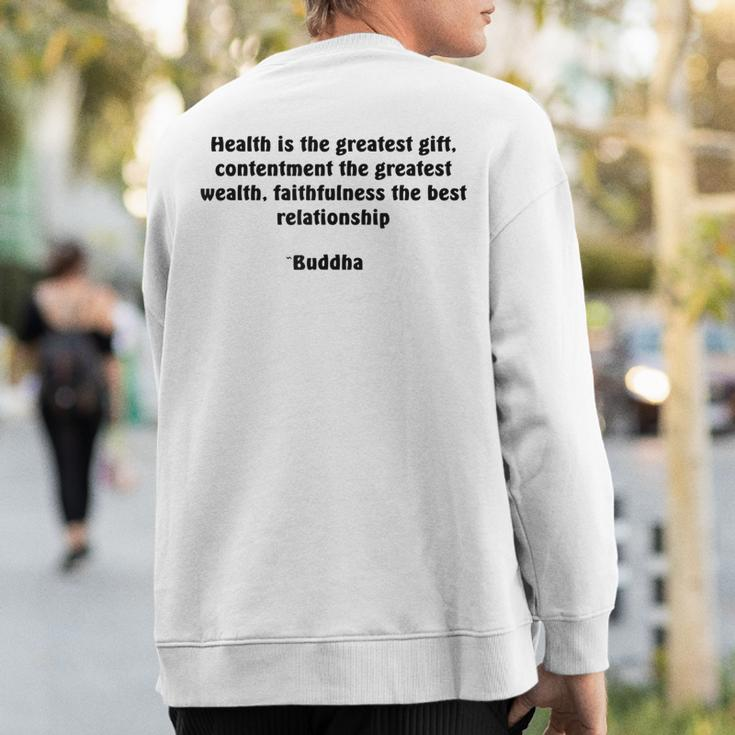 Health And Contentment Buddha Quote Sweatshirt Back Print