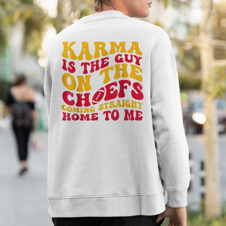 Retro Karma Is The Guy On The Chief Sweatshirt Back Print